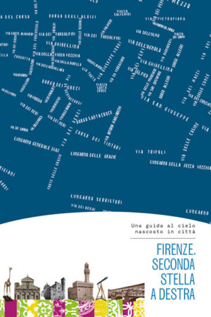 FIrenze. Seconda stella a destra - Alessandra Zanazzi, Valeria Cappelli, Chiara Di Benedetto - bas bleu - studio bleu
